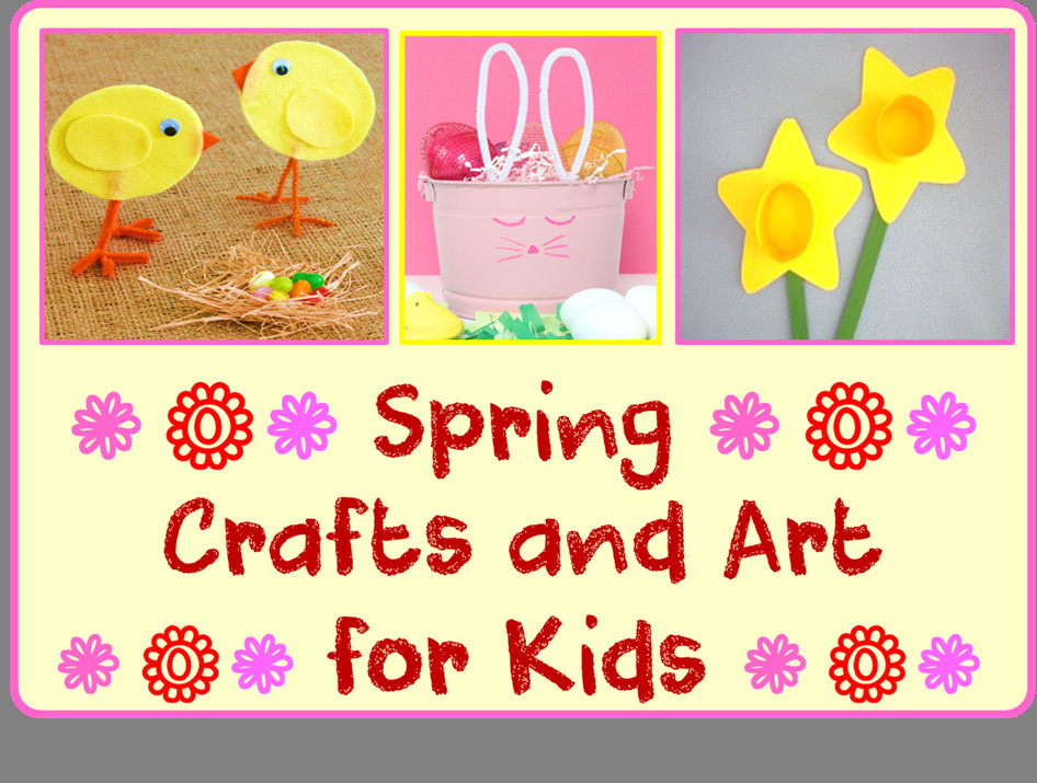 Spring Arts And Crafts For Toddlers
 Spring Crafts and Art for Kids