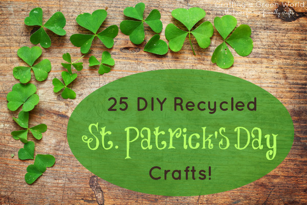 St Patrick Day Crafts For Adults
 25 DIY Recycled St Patrick s Day Crafts Crafting a