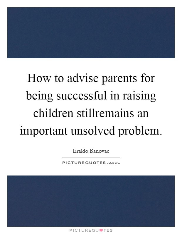 Successful Children Quotes
 Raising Children Quotes & Sayings