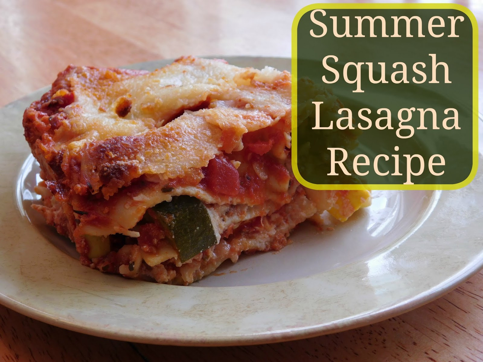 Summer Squash Lasagna
 Summer Squash Lasagna