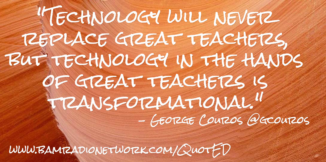 Technology And Education Quotes
 Seminole ISD