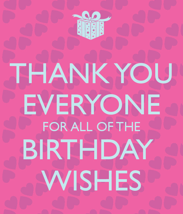 Thank You For All The Birthday Wishes Facebook
 HOW TO SAY THANK YOU TO YOUR FRIENDS FOR BIRTHDAY WISHES