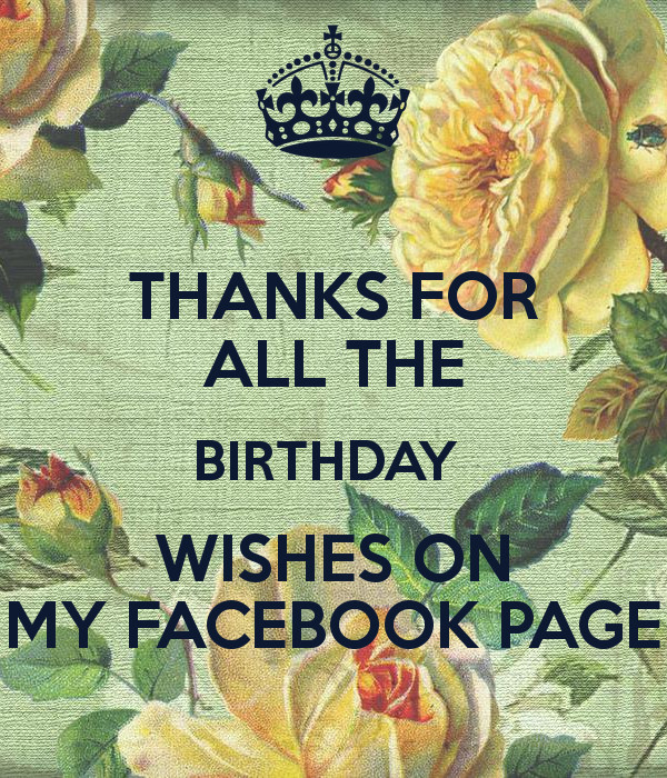 Thank You For All The Birthday Wishes Facebook
 THANKS FOR ALL THE BIRTHDAY WISHES ON MY FACEBOOK PAGE