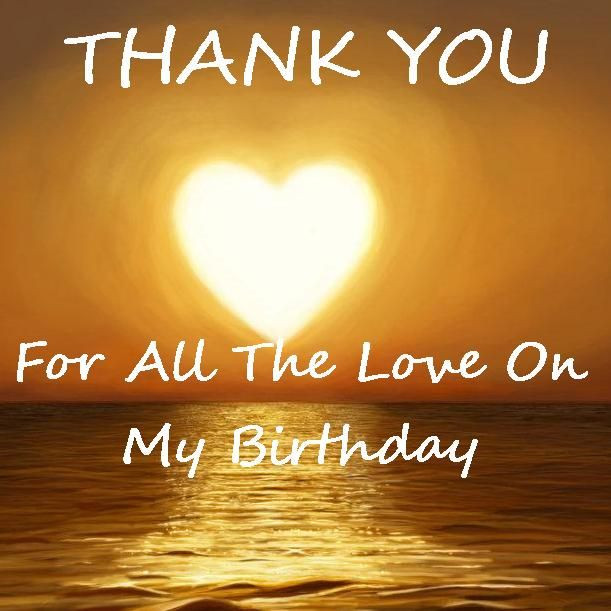 Thanks Everyone For The Birthday Wishes Quotes
 THANK YOU So much to all the friends and family who