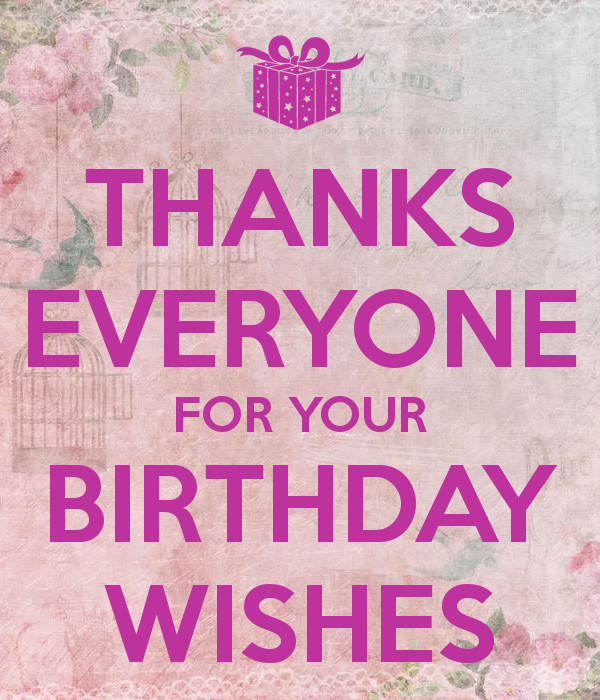 Thanks For The Birthday Wishes Quotes
 Thanks For The Birthday Wishes Quotes QuotesGram