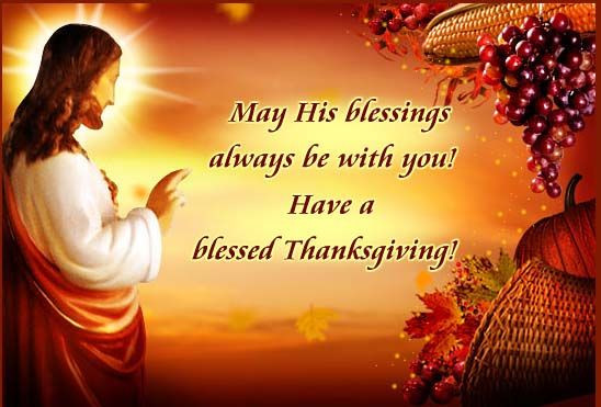 Thanksgiving Quotes Blessed
 May His Blessings Always Be With You Have A Blessed