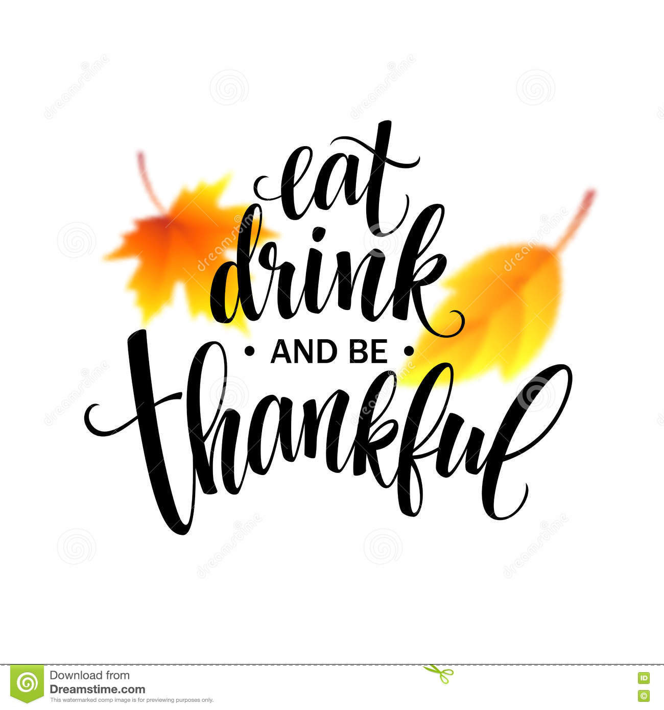 Thanksgiving Quotes Calligraphy
 Eat Drink And Be Thankful Hand Drawn Inscription