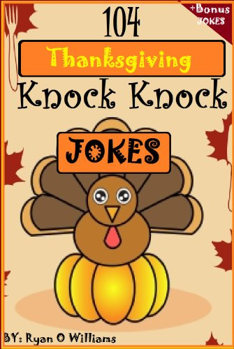 Thanksgiving Quotes Hilarious
 Amazon 104 Funny Thanksgiving Knock Knock Jokes 4