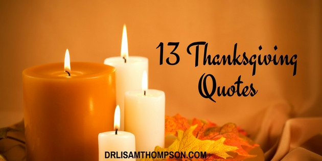 Thanksgiving Quotes Short
 13 Awesome Thanksgiving Quotes to Fill You With Gratitude