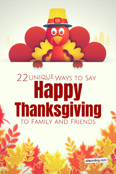 Thanksgiving Quotes Thoughts
 22 Unique Ways to Say Happy Thanksgiving to Family and