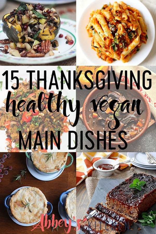 Thanksgiving Vegetarian Main Dish
 15 Vegan Thanksgiving Main Dishes