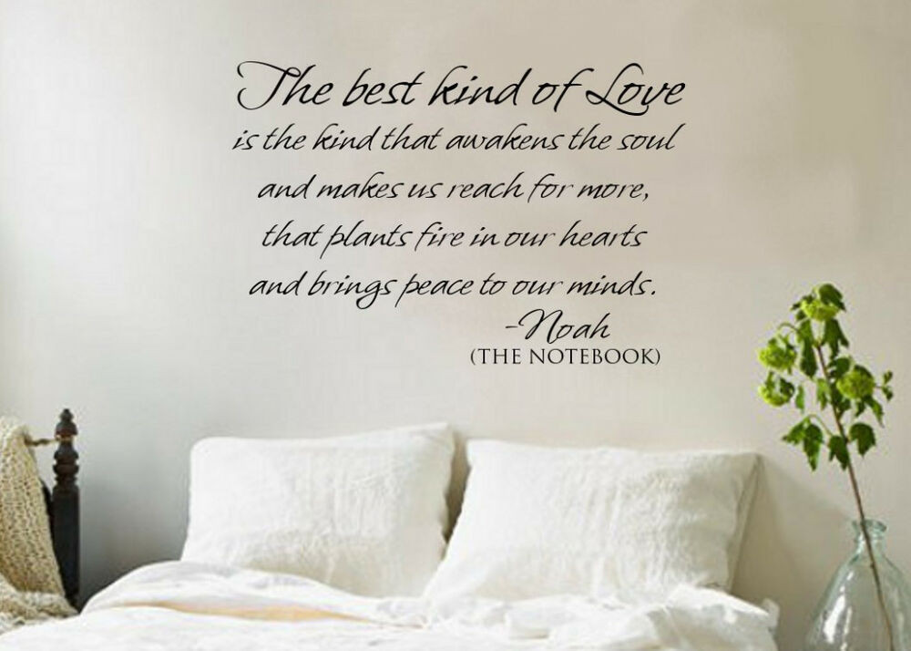 The Best Relationship Quotes
 Best Kind of Love THE NOTEBOOK vinyl decal wall quote