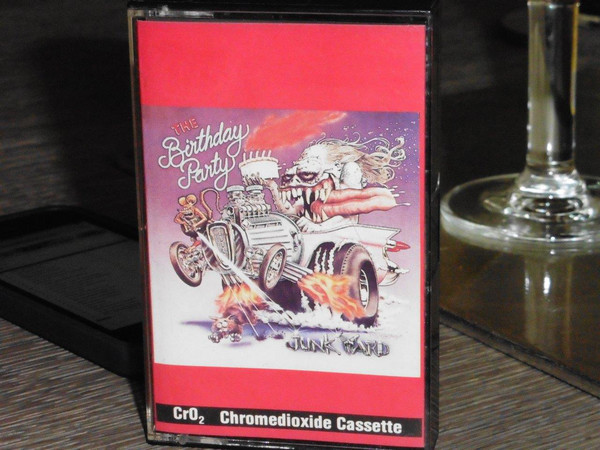 The Birthday Party Junkyard
 The Birthday Party Junkyard 1982 Cassette