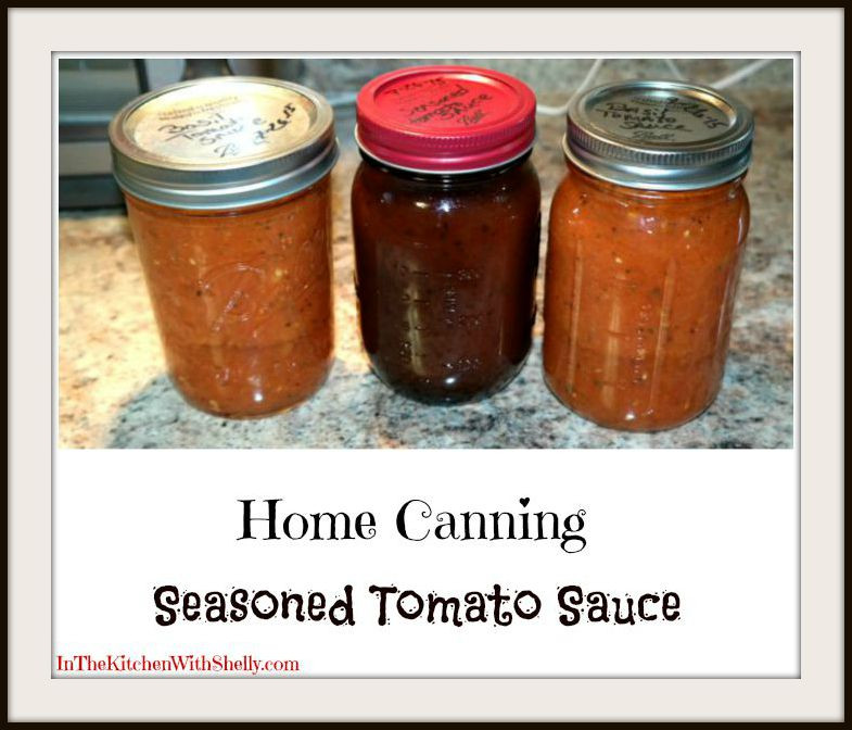 Tomato Sauce Canning Recipe
 Shakin & Bakin Foo Blog Home Canning Seasoned Tomato