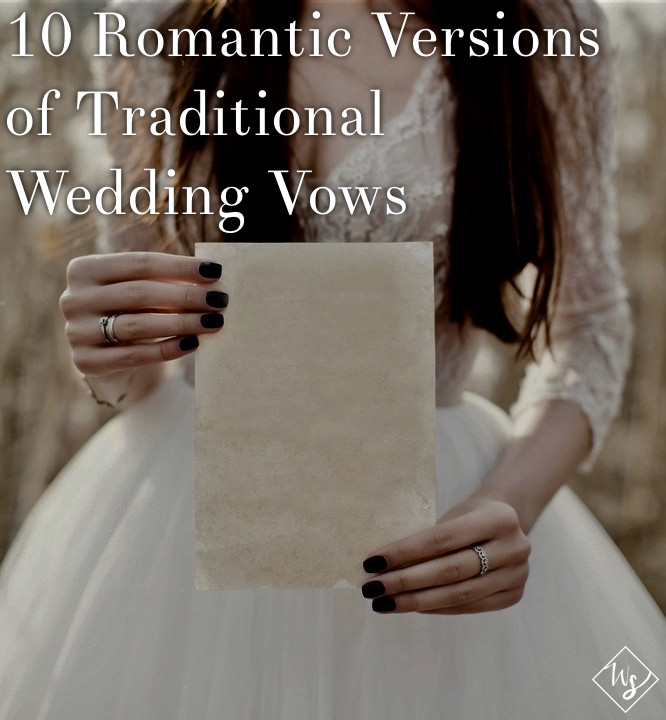 Traditional Wedding Vow
 10 Romantic Versions of Traditional Wedding Vows