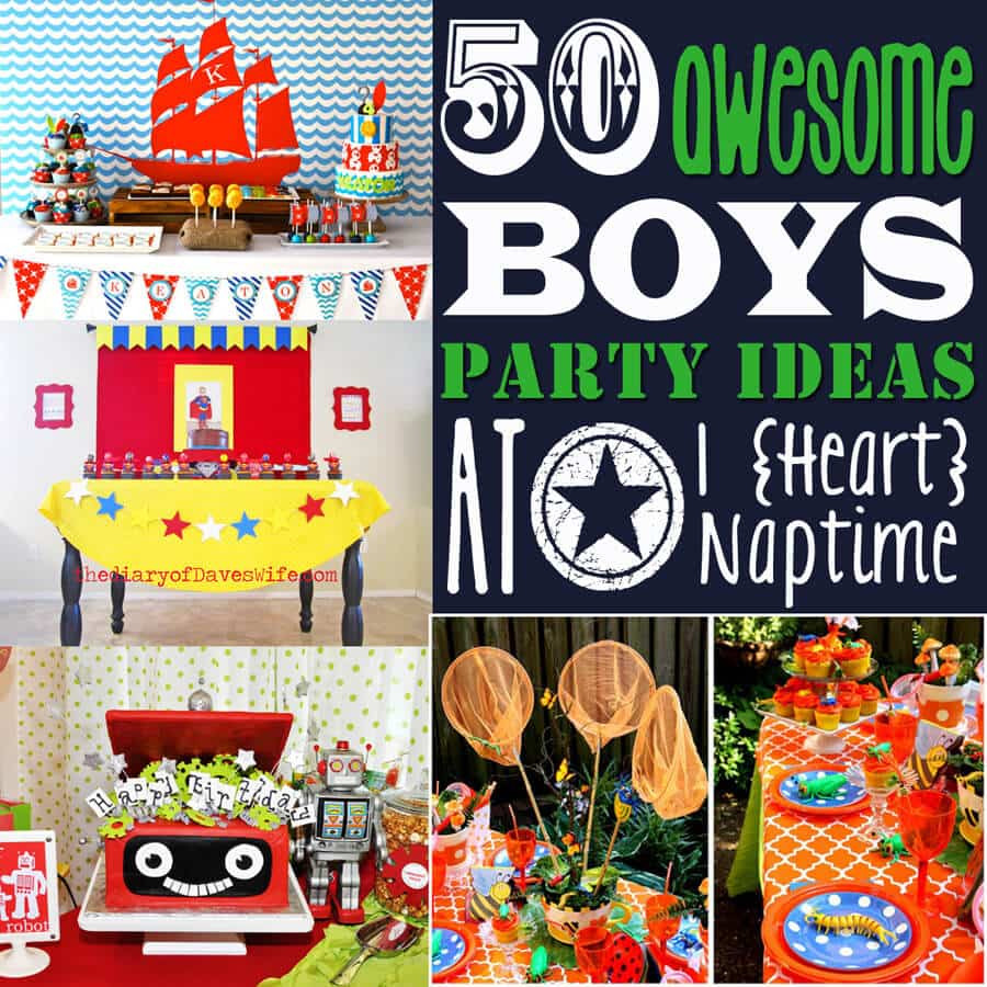 Tween Boy Birthday Party Ideas
 50 Awesome Boys Birthday Party Ideas I Heart Naptime