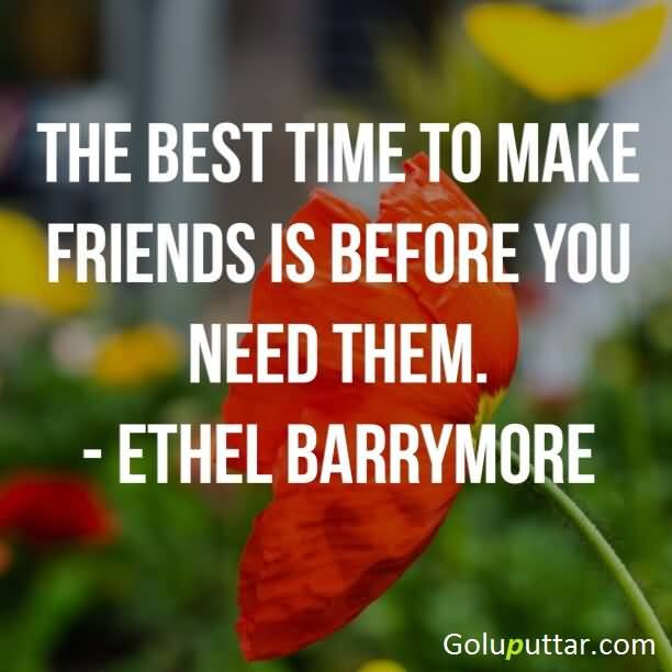 Unique Friendship Quotes
 Unique Friendship Quote Best Time To Make Friends