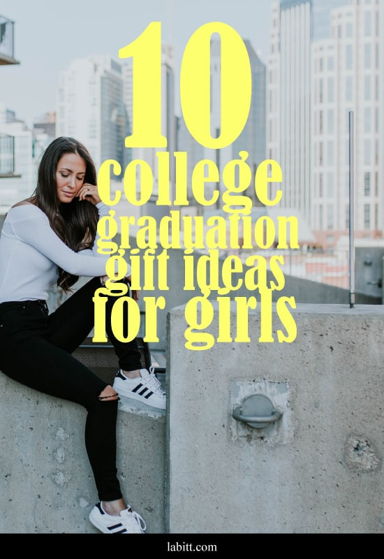 University Graduation Gift Ideas For Daughter
 Best 10 Cool College Graduation Gifts For Girls [Updated