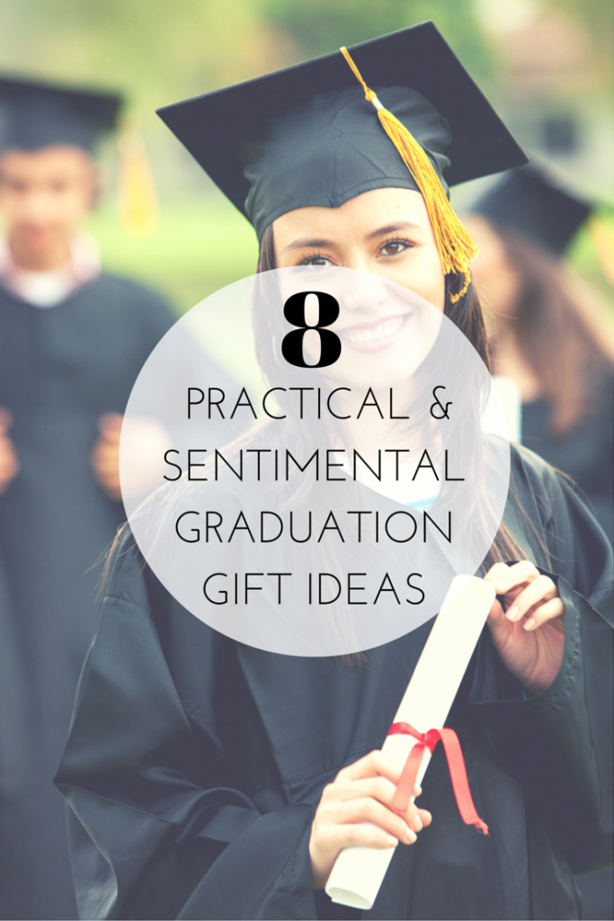 University Graduation Gift Ideas For Daughter
 8 Practical and Sentimental Graduation Gift Ideas The