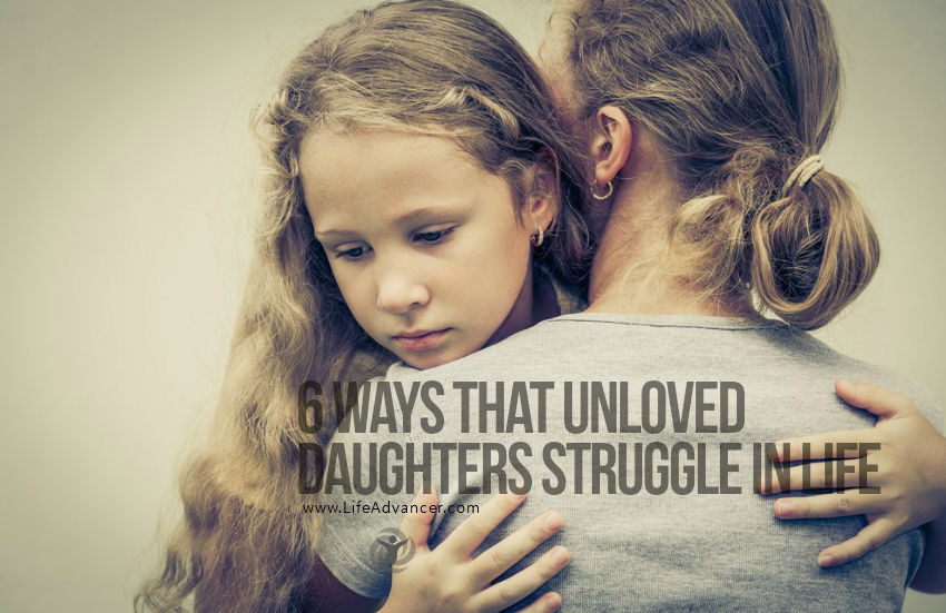 Unloving Mother Quotes
 Six Ways That Unloved Daughters Struggle In Life