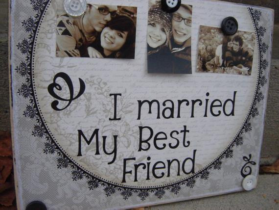 Wedding Gift Ideas For Friends Who Have Everything
 Items similar to wedding decoration I married my best