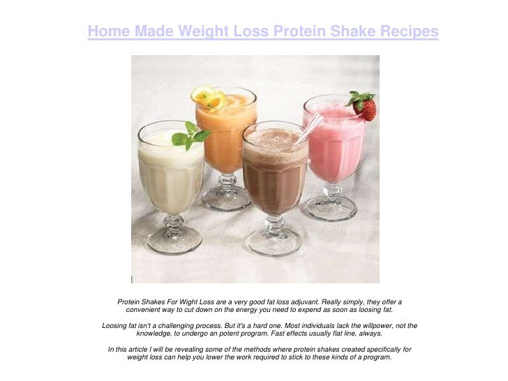 Weight Loss Shake Recipes
 Home Made Weight Loss Protein Shake Recipes