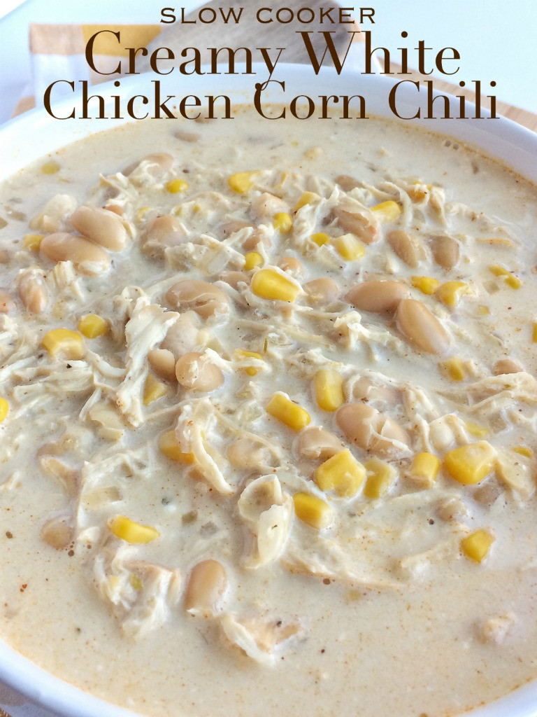 White Chicken Chili Slow Cook Recipe
 Slow Cooker Creamy White Chicken Corn Chili To her as