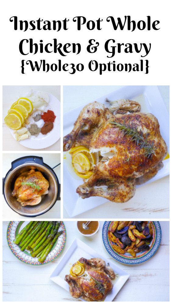 Whole Chicken Instant Pot Recipes
 Instant Pot Whole Chicken & Gravy Whole30 Optional