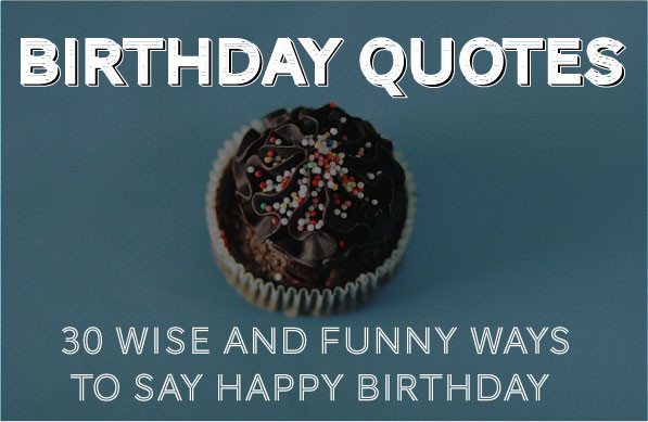 Wise Birthday Quotes
 Wise Birthday Quotes QuotesGram