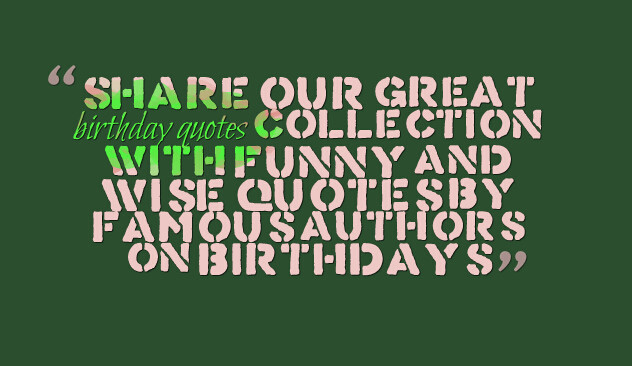 Wise Birthday Quotes
 Birthday Wise Quotes To Yourself QuotesGram