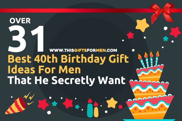 Women'S 40Th Birthday Gift Ideas
 16 Best 40th Birthday Gift Ideas For Men That He Secretly Want
