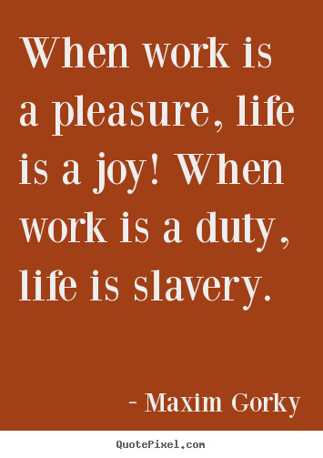 Work Life Quote
 Quotes About Enjoying Work QuotesGram