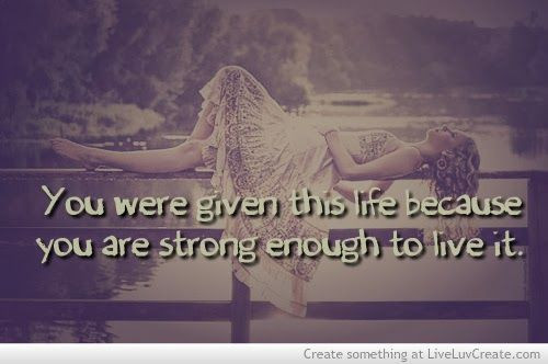 You Were Given This Life Quote
 215 best Quotes to live by images on Pinterest