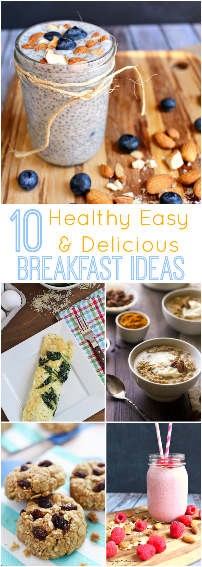 Yummy Healthy Breakfast
 Ten Healthy Easy and Delicious Breakfast Ideas