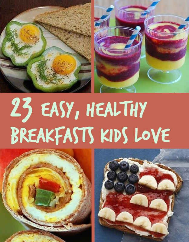 Yummy Healthy Breakfast
 23 Healthy And Easy Breakfasts Your Kids Will Love