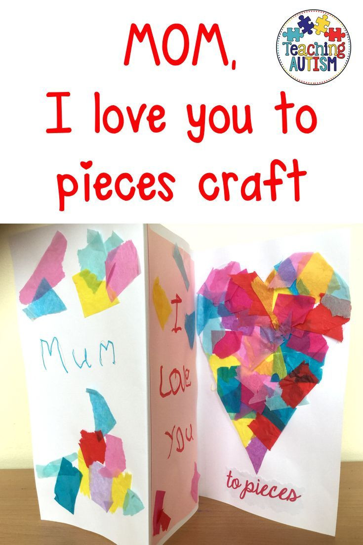 Art Craft For Mother's Day
 Mother s Day Card I love you to pieces