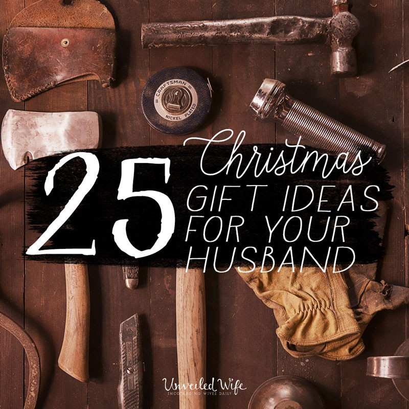 Christmas Ideas For Wife
 25 Unique Christmas Gift Ideas For Your Husband