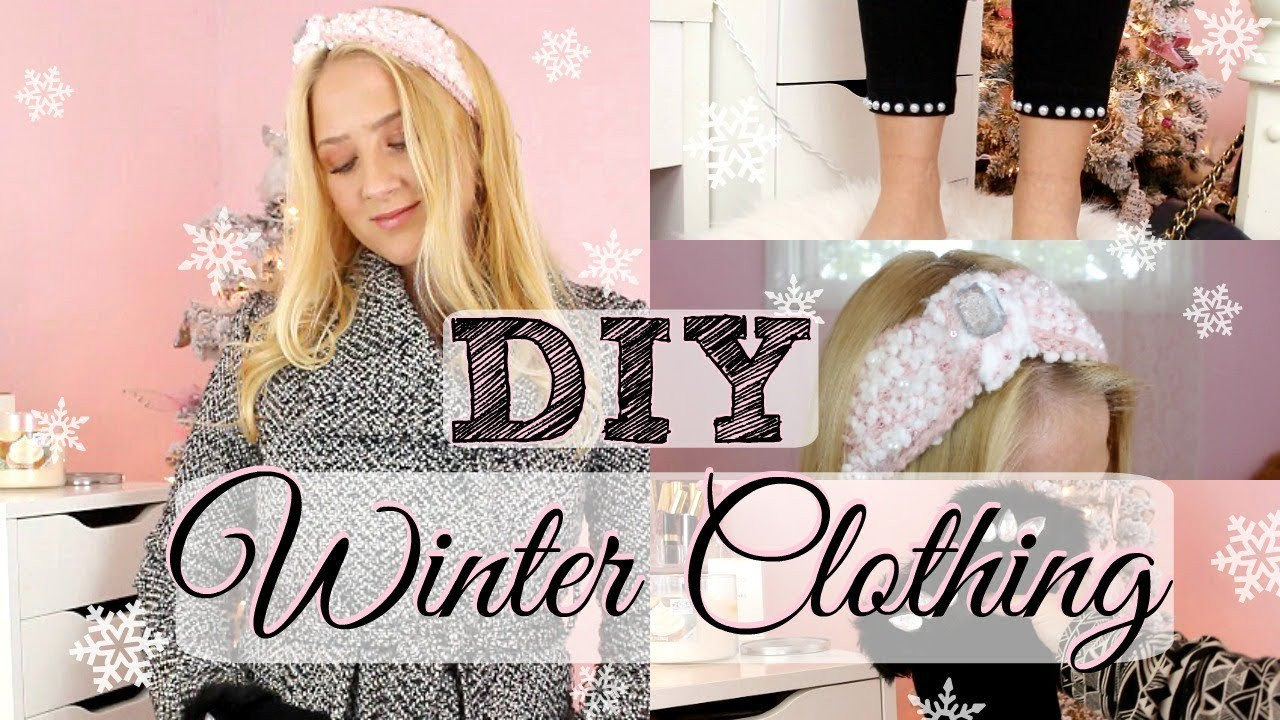 Diy Winter Clothes
 DIY Girly Winter Clothing ♡ 2017