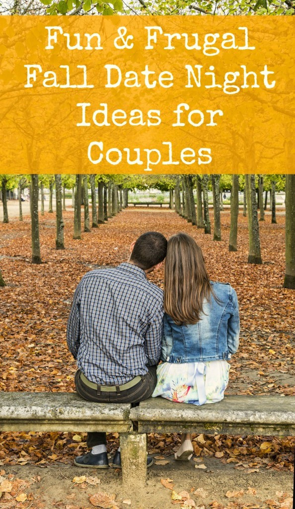 Fall Date Night Ideas
 Fun and Frugal Fall Date Night Ideas for Couples