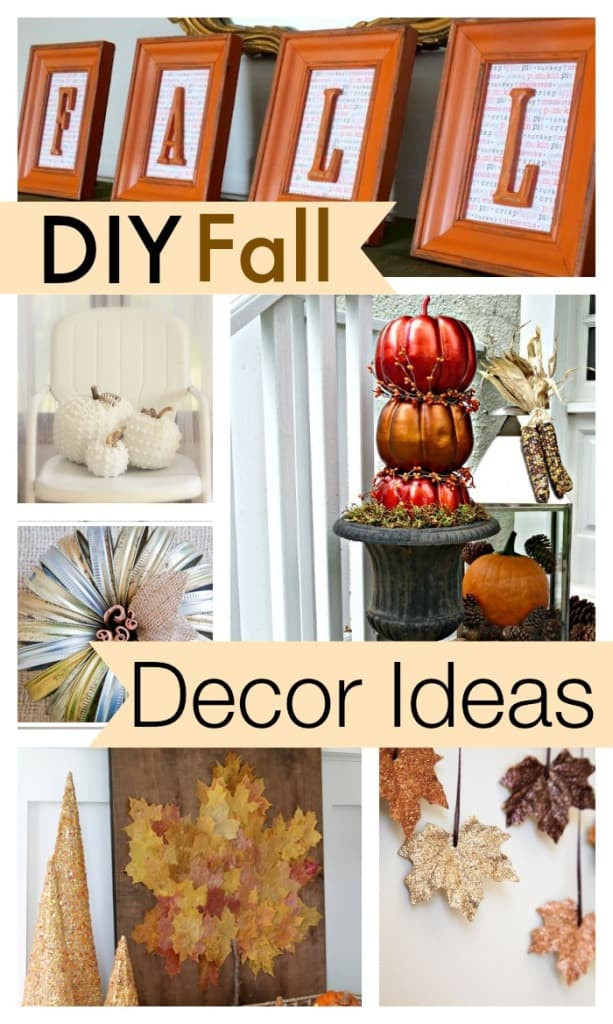 Fall Diy Decor
 10 DIY Fall Decor Ideas