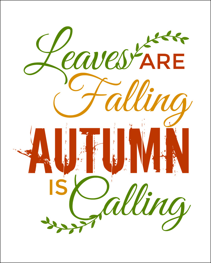 Fall Quote
 Fall Quotes Free Printables For Autumn Oh My Creative