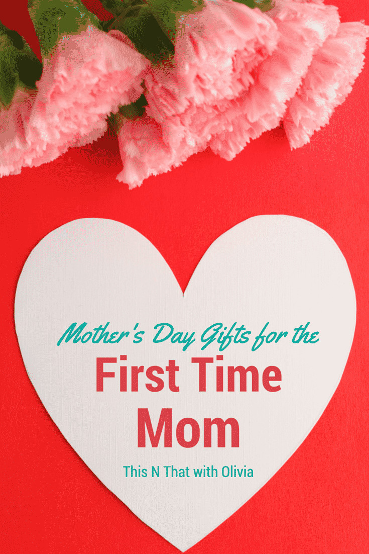 First Mother's Day Ideas
 Mother s Day Gift Ideas for the First Time Mom FCBlogger