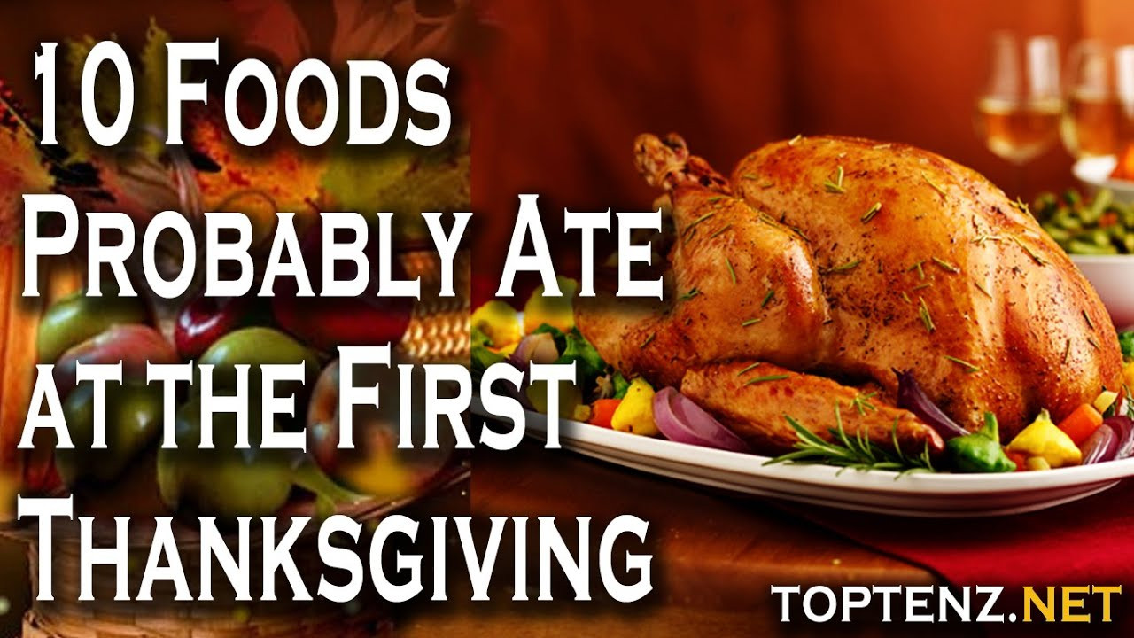 Food At First Thanksgiving
 Top 10 Foods the Pilgrims Probably Ate at Thanksgiving