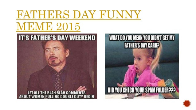 Funny Quotes About Fathers Day
 Find the best fathers day funny quotes