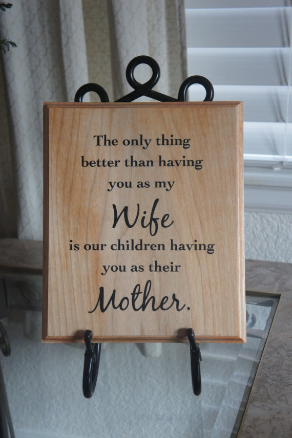 Good Mothers Day Gifts For Wife
 Mother s day wife Plaque sign t The only thing