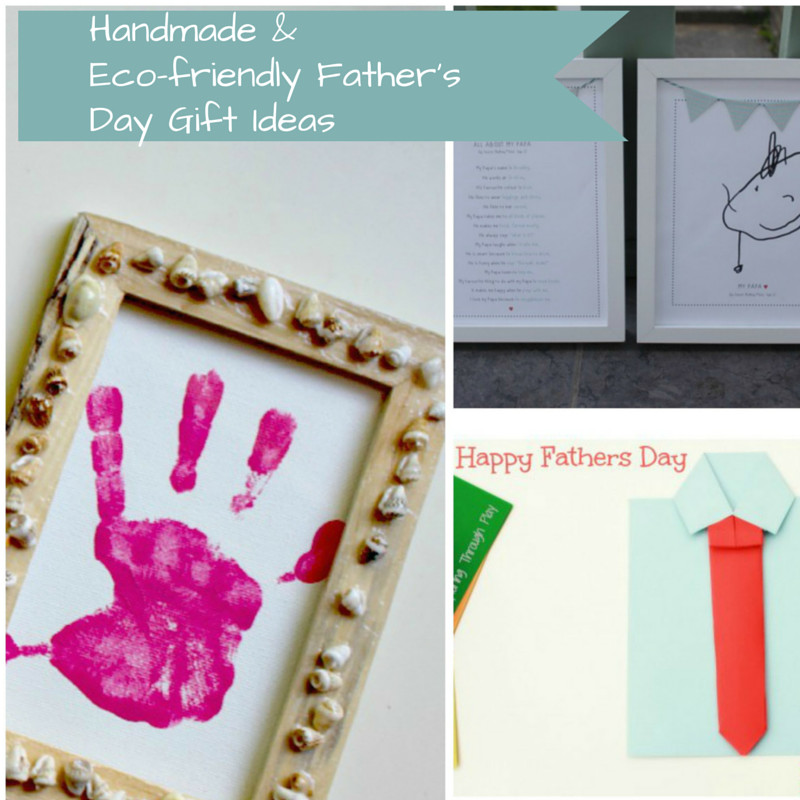 Handmade Fathers Day Gifts
 Eco friendly and Handmade Father s Day Gifts