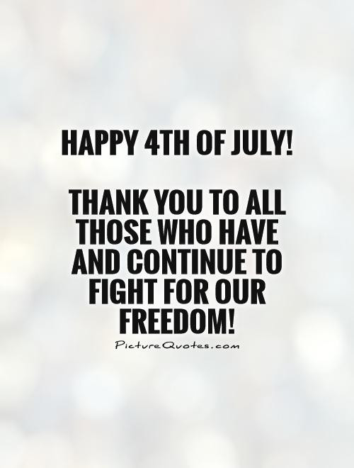 Happy 4th Of July Quotes And Sayings
 Quotes About July QuotesGram