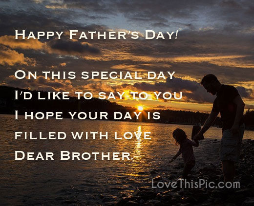 Happy Fathers Day Brother Quotes
 Happy Fathers Day Dear Brother s and