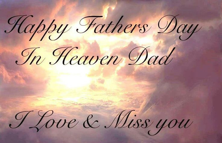 Happy Fathers Day Quotes In Heaven
 Happy Fathers Day in Heaven In memory of Dad