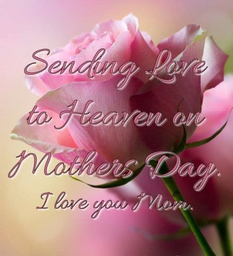 Happy Mothers Day In Heaven Quotes
 Happy Mothers day in Heaven Mom Quotes 2017 I Miss